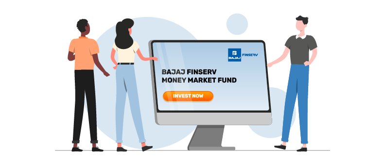 Guide To Invest In Bajaj Finserv Money Market Fund | Bajaj Finserv AMC