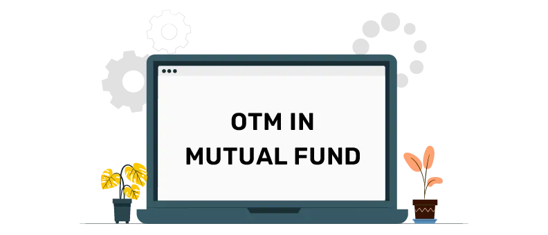 OTM in a mutual fund